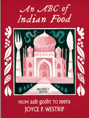 An ABC of Indian Food: The Manuscript Receipt Book of John Evelyn de Joyce Westrip