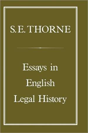 Essays in English Legal History de Samuel Edmund Thorne