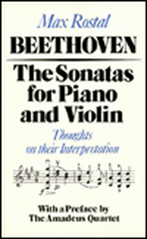 Beethoven – The Sonatas for Piano and Violin – Thoughts on their Interpretation de Max Rostal