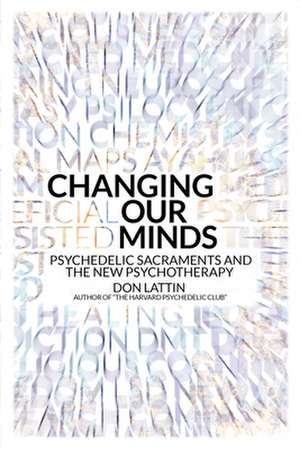 Changing Our Minds de Don Lattin