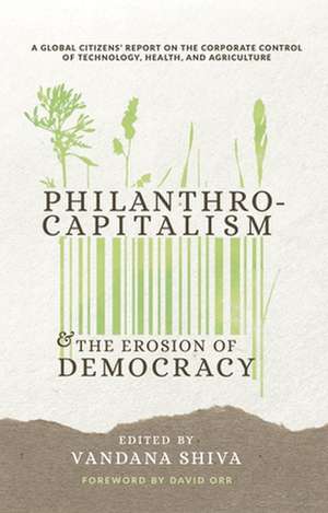 Philanthrocapitalism and the Erosion of Democracy de Navdanya International