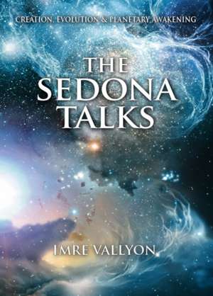 Sedona Talks de Imre (Imre Vallyon) Vallyon