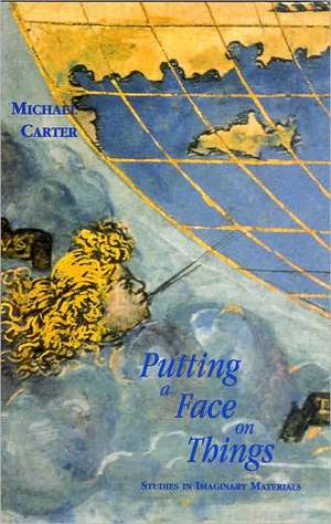 Putting A Face On Things de Michael Carter