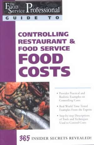 Controlling Restaurant & Food Service Food Costs: 365 Secrets Revealed de Douglas Robert Brown