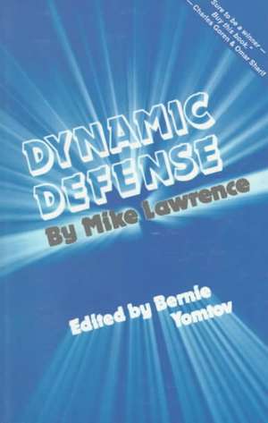 Dynamic Defense de Mike Lawrence