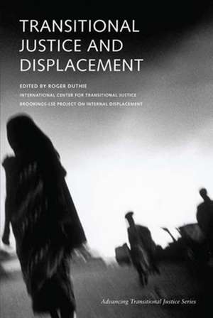 Transitional Justice and Displacement de Roger Duthie