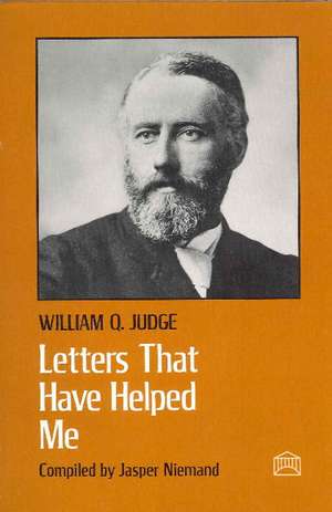 Letters That Have Helped Me de William Quan Judge