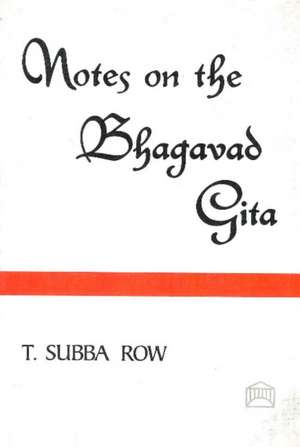 Notes on the Bhagavad-Gita de T Subba Row