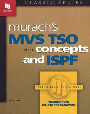 MVS TSO, Part 1: Concepts & ISPF de Doug Lowe