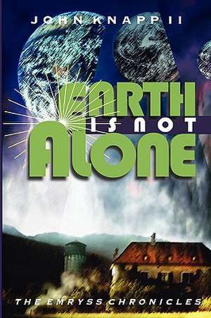 Earth Is Not Alone de John Knapp II