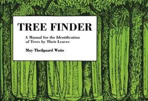 Tree Finder: A Manual for Identification of Trees by Their Leaves (Eastern Us) de May T. Watts