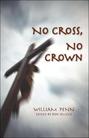 No Cross, No Crown de William Penn