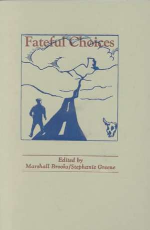 Fateful Choices de Marshall Brooks