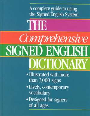 The Comprehensive Signed English Dictionary de Harry Bornstein