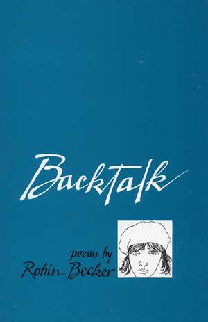 Backtalk de Robin Becker