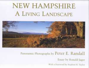 New Hampshire: A Living Landscape de Peter E. Randall