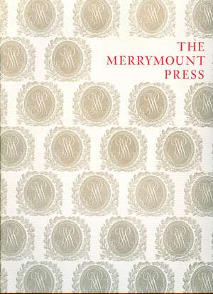 The Merrymount Press – An Exhibition on the Occasion of the 100th Anniversary of the Founding of the Press de Martin Hutner