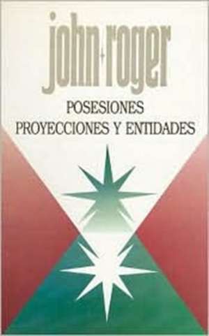 Posesiones proyecciones y entidades de John-Roger John-Roger DSS