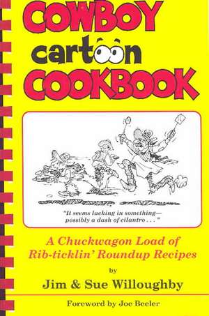 Cowboy Cartoon Cookbook de Jim Willoughby