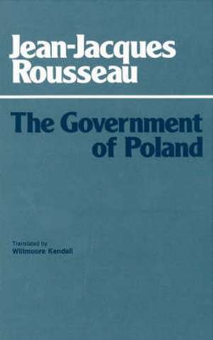 The Government of Poland de Jean-Jacques Rousseau