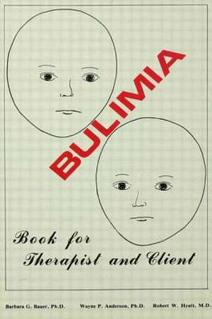Bulimia: Biobehavioral Approaches de Barbara G. Bauer