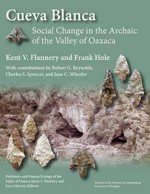 Cueva Blanca: Social Change in the Archaic of the Valley of Oaxaca de Kent V. Flannery