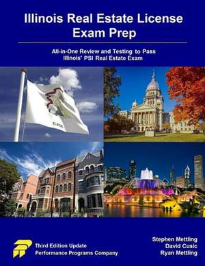 Illinois Real Estate License Exam Prep: All-in-One Review and Testing To Pass Illinois' PSI Real Estate Exam de David Cusic