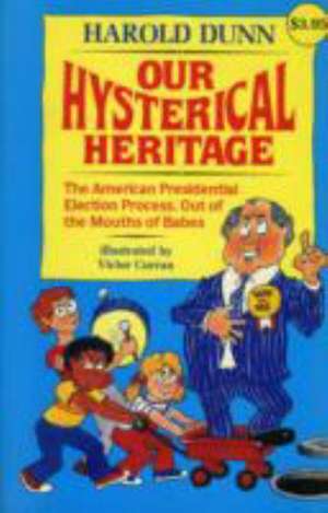 Our Hysterical Heritage de Harold Dunn