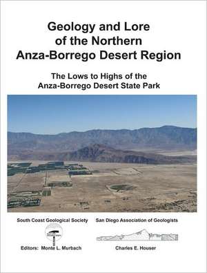 Geology & Lore Norhtern Anza-Borrego Desert Region de Editor