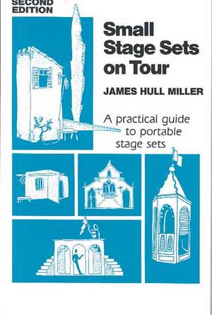 Small Stage Sets on Tour de James Hull Miller