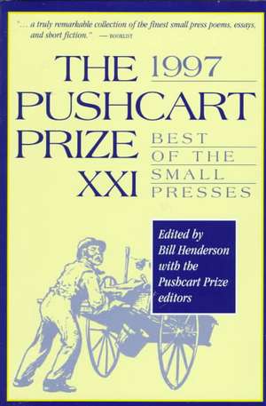 The Pushcart Prize XXI de Bill Henderson