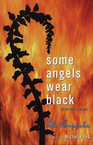 Some Angels Wear Black: Selected Poems de Eli Coppola