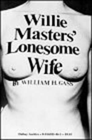 Willie Masters' Lonesome Wife de William H. Gass