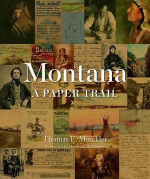 Montana: A Paper Trail de Thomas Minckler