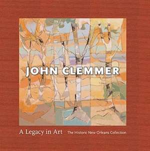 John Clemmer: A Legacy in Art de David Clemmer