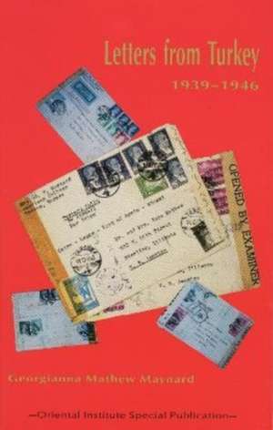 Letters from Turkey: 1939-1946 de Georgianna Mathew Maynard