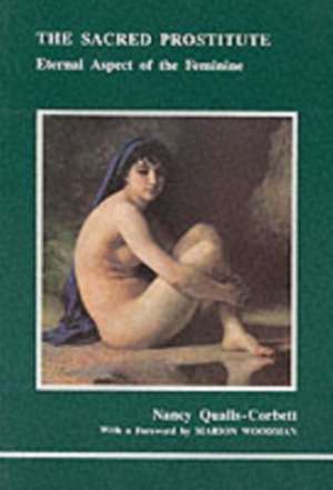 The Sacred Prostitute de Nancy Qualls-Corbett