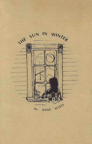 The Sun In Winter de Anne Scott