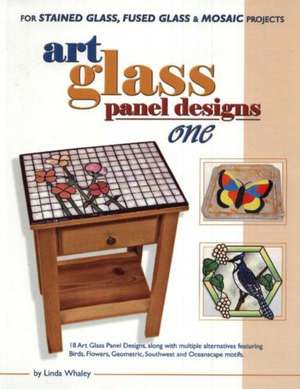 Art Glass Panels Designs One: For Stained Glass, Fused Glass & Mosaic Projects de Linda Whaley