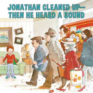 Jonathan Cleaned UpThen He Heard a Sound: or Blackberry Subway Jam de Robert Munsch