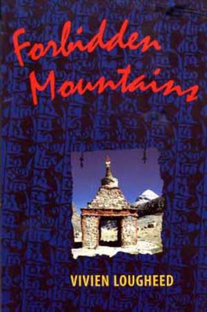 Forbidden Mountains de Vivien Lougheed