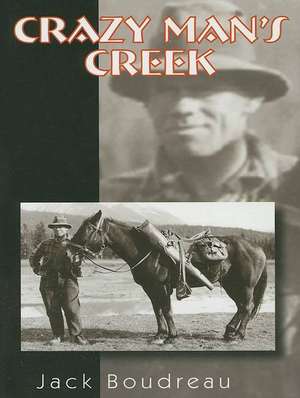 Crazy Man's Creek de Jack Boudreau