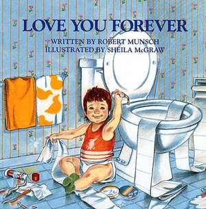 Love You Forever de Robert Munsch