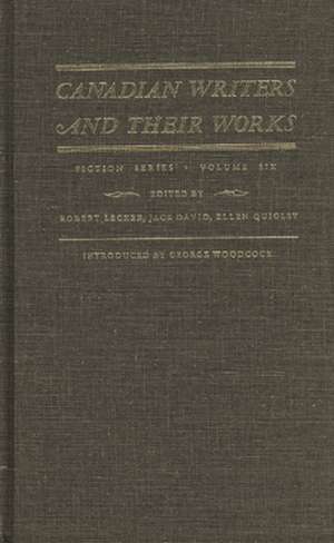 Canadian Writers and Their Works -- Fiction Series, Volume VI: Adele Wiseman, Hugh Garner, Ethel Wilson, Robertson Davies, and Mordecai Richler de Jack David