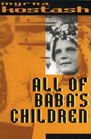 All of Baba's Children de Myrna Kostash