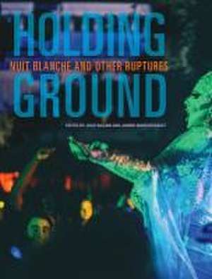 Holding Ground de Janine Marchessault