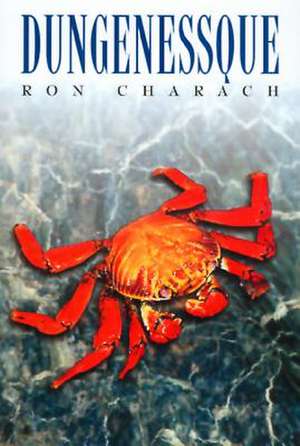 Dungenessque de Ron Charach