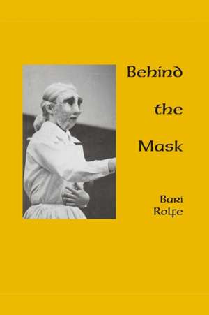 Behind the Mask de Bari Rolfe