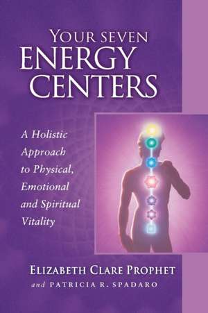 Your Seven Energy Centers de Elizabeth Clare Prophet