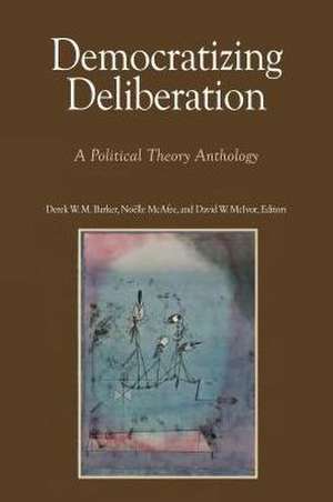 Democratizing Deliberation de Derek W M Barker